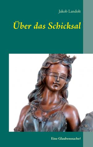 Cover of the book Über das Schicksal by Elisabeth Ebenberger