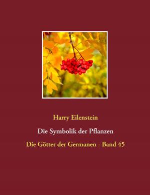 Cover of the book Die Symbolik der Pflanzen by Salomo Friedlaender/Mynona
