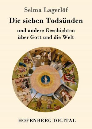 Cover of the book Die sieben Todsünden by Ludwig Ganghofer