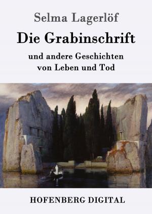 Cover of the book Die Grabinschrift by Adalbert Stifter