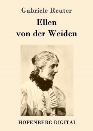 Cover of the book Ellen von der Weiden by Johanna Schopenhauer