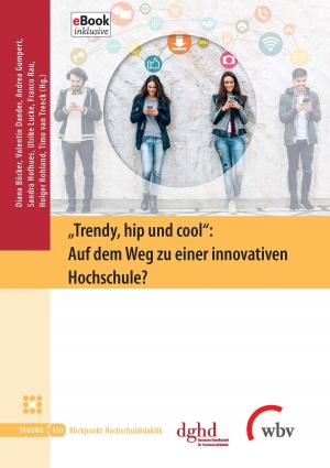 Book cover of "Trendy, hip und cool": Auf dem Weg zu einer innovativen Hochschule?