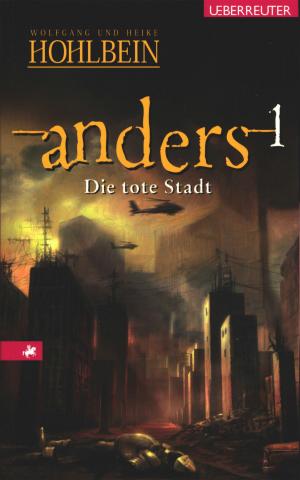 Cover of the book Anders - Die tote Stadt (Bd. 1) by Wolfgang Hohlbein, Heike Hohlbein