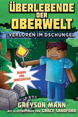 Cover of the book Überlebende der Oberwelt: Verloren im Dschungel by Christopher Golden, Doug Petrie
