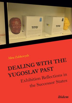 Cover of the book Dealing with the Yugoslav Past by Charlotta P. Einarsson