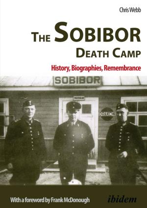 Cover of the book The Sobibor Death Camp by Michail Logvinov