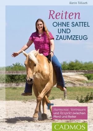 Cover of the book Reiten ohne Sattel und Zaumzeug by Daniela Bolze, Christiane Slawik