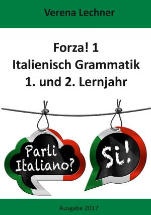 Cover of the book Forza! 1 Italienisch Grammatik by René Schreiber