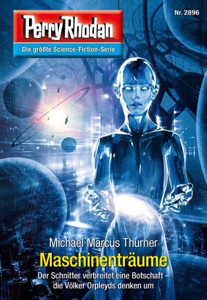 Cover of the book Perry Rhodan 2896: Maschinenträume by Uwe Anton