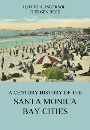 Cover of A Century History Of The Santa Monica Bay Cities