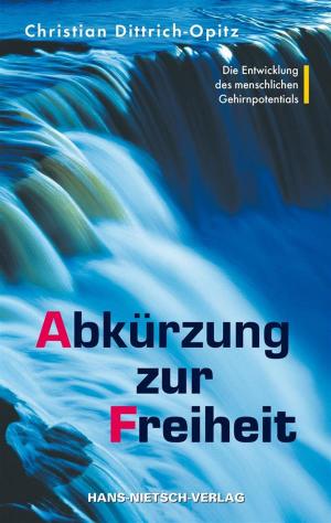 Cover of the book Abkürzung zur Freiheit by Jürgen Becker, Michaela Riedl