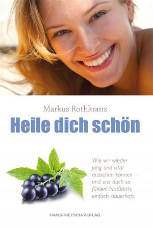 Cover of the book Heile dich schön by Bettina Kupetz