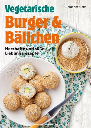 Cover of the book Vegetarische Burger und Bällchen by Lottie Hedley, Megan May