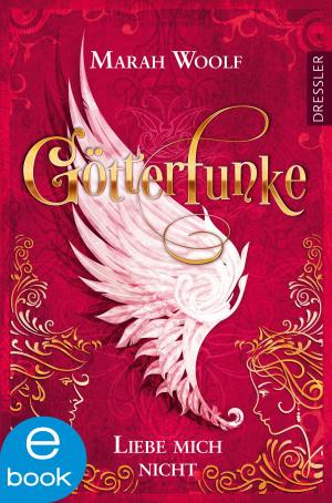 Cover of the book GötterFunke - Liebe mich nicht by Christoffer Carlsson, Frauke Schneider