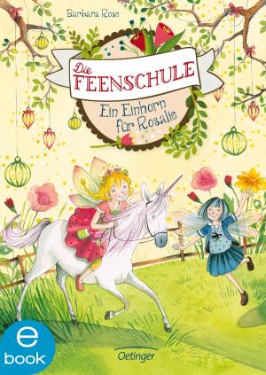 Book cover of Die Feenschule. Ein Einhorn für Rosalie