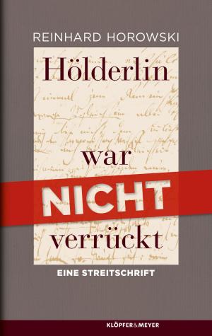 Cover of the book Hölderlin war nicht verrückt by Joachim Zelter