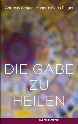 Cover of the book Die Gabe zu heilen by Joachim Zelter
