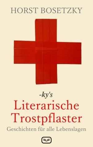 Book cover of -ky's Literarische Trostpflaster