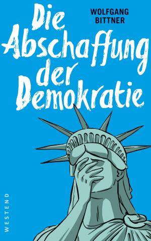Cover of Die Abschaffung der Demokratie