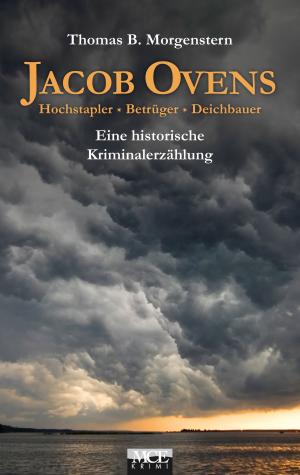 Cover of Jacob Ovens: Hochstapler - Betrüger - Deichbauer. Historischer Kriminalroman