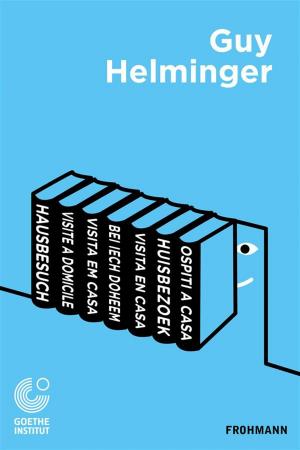 Cover of the book Hausbesuch by Gonçalo M. Tavares, Nicolas Ehler, Goethe-Institut, Nicolas Ehler