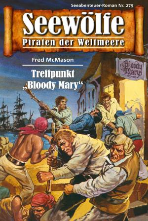 Cover of the book Seewölfe - Piraten der Weltmeere 279 by Terry James