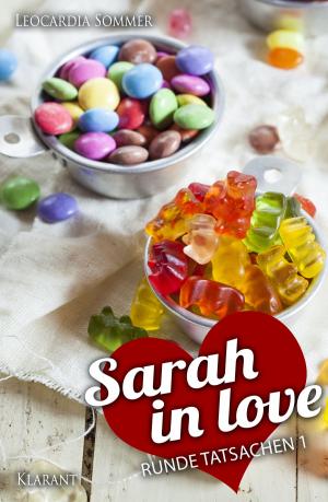 Cover of the book Sarah in love. Runde Tatsachen 1 by Bärbel Muschiol