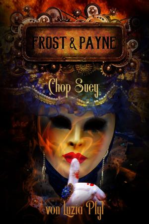 Book cover of Frost & Payne - Band 6: Chop Suey (Steampunk)