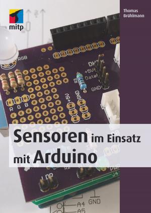 Cover of the book Sensoren im Einsatz mit Arduino by Cornel Brücher, Wulf Kollmann, Frank Jüdes