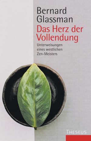 Cover of the book Das Herz der Vollendung by Dzogchen Ponlop Rinpoche