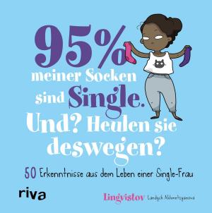 Cover of the book 95 % meiner Socken sind Single - Und? Heulen sie deswegen? by Martin Nordin