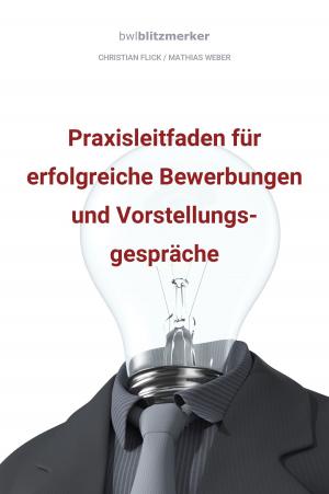Book cover of Bwlblitzmerker: Praxisleitfaden für erfolgreiche Bewerbungen und Vorstellungsgespräche