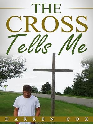 Cover of the book The Cross Tells Me by Saskia Louis