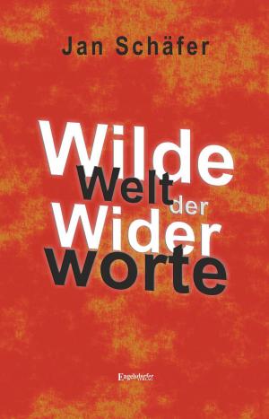 Cover of the book Wilde Welt der Widerworte by Mia May-Esch