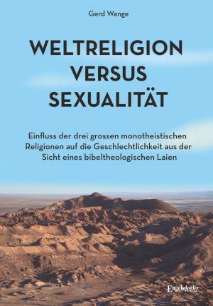 Cover of the book Weltreligion versus Sexualität by Frank Wündsch