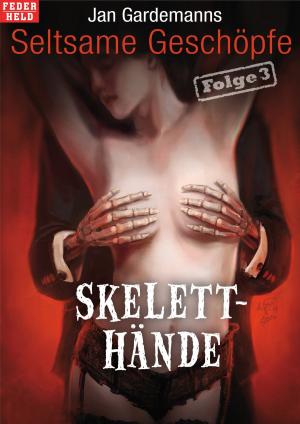 Cover of the book Skeletthände by Mark Yoshimoto Nemcoff, Colin F. Barnes