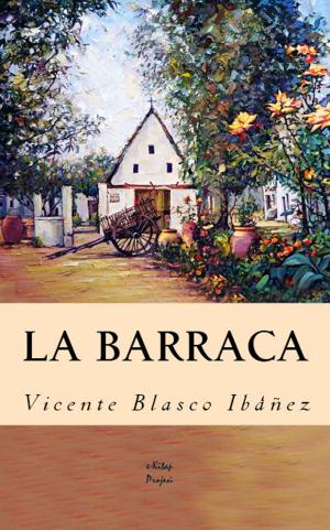 Cover of the book La Barraca by Rickey Estvanko