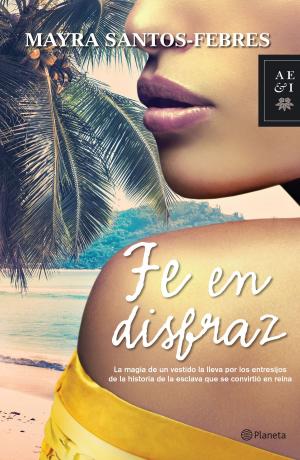 Cover of the book Fe en disfraz by Moruena Estríngana