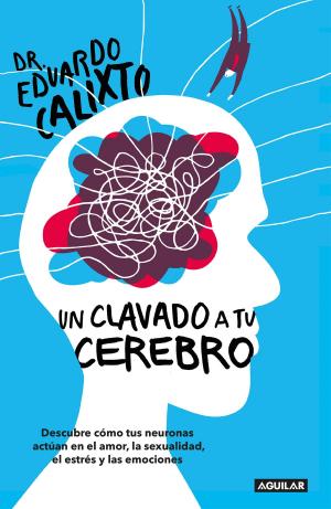 Cover of the book Un clavado a tu cerebro by José Agustín