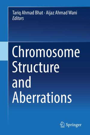 Cover of the book Chromosome Structure and Aberrations by Amitava Sarkar