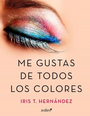 Cover of the book Me gustas de todos los colores by Àngels Navarro