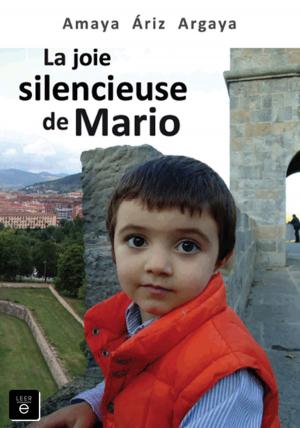 Cover of the book La joie silencieuse de Mario by Marinella Terzi