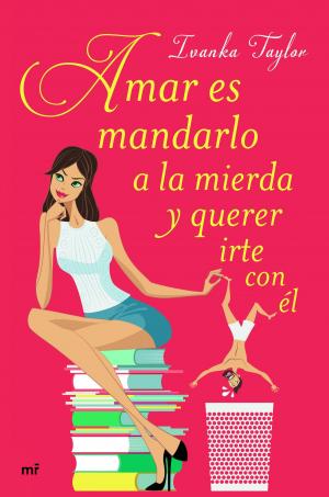 Cover of the book Amar es mandarlo a la mierda y querer irte con él by Luis Sepúlveda
