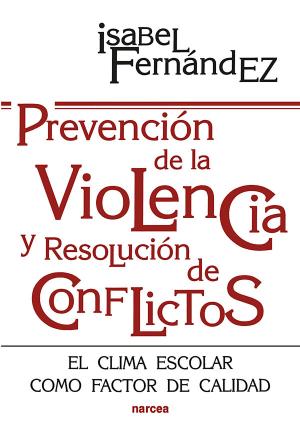 Cover of the book Prevención de la violencia y resolución de conflictos by Antonio Ontoria