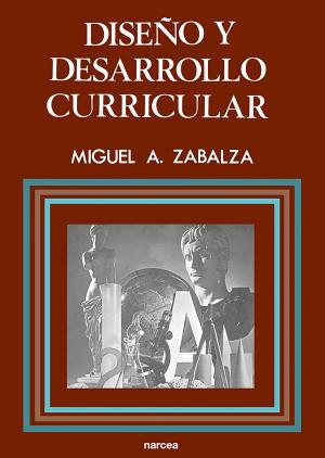 Cover of the book Diseño y desarrollo curricular by Lorenzo García, Marta Ruiz, Miriam García