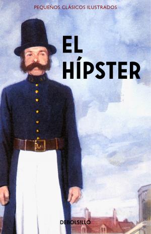 Cover of the book El Hípster (Pequeños Clásicos Ilustrados) by Agustín Elipe