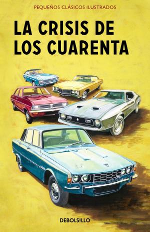 Cover of the book La crisis de los cuarenta (Pequeños Clásicos Ilustrados) by Concha Álvarez