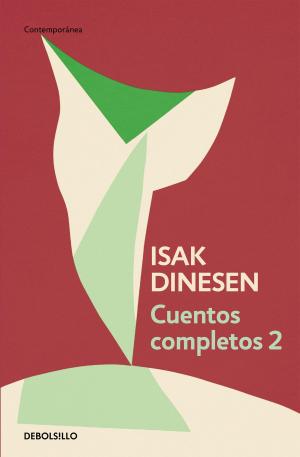 Cover of Cuentos completos 2 by Isak Dinesen, Penguin Random House Grupo Editorial España