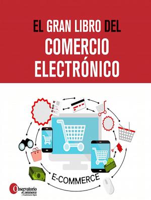 Cover of the book El gran libro del comercio electrónico by Pablo Martín Tharrats