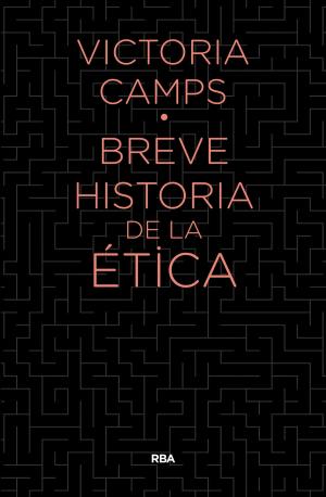 Cover of the book Breve historia de la ética by Philip Kerr